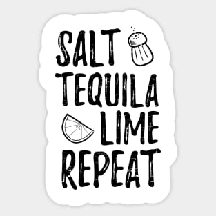 Salt. Tequila. Lime. Repeat Sticker